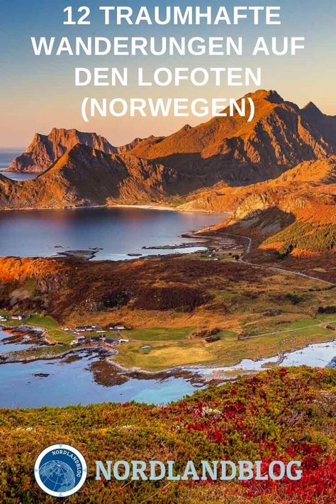 Wandern auf den Lofoten – 12 traumhafte Wanderungen auf den Inseln in Norwegen Norway Vacation, Visit Norway, Backpacking Europe, Norway Travel, Road Trip Hacks, Europe Travel Guide, Amazing Travel Destinations, Italy Vacation, Europe Travel Tips