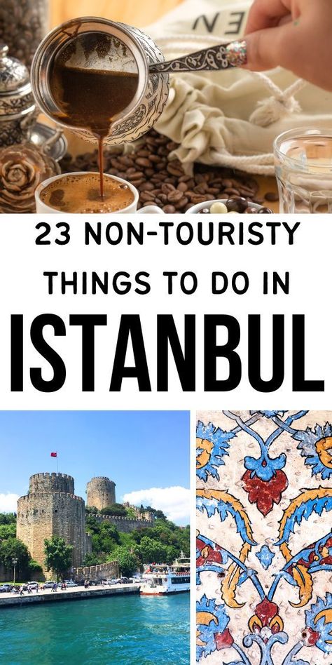 Images of the best hidden gems in Istanbul. Text reads: 23 Non-Touristy Things to do in Istanbul Balkan Travel, Things To Do In Istanbul, Istanbul Travel Guide, Turkey Vacation, Turkey Travel Guide, Visit Istanbul, Turkey Tour, Visit Turkey, Turkey Country