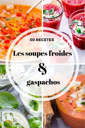 Soupes froides et gaspachos : 50 recettes fraîches et vitaminées, soupe froide, gaspacho, recette gaspacho, recette soupe froide facile, gaspacho facile, gaspacho recette, Cold Soup Recipes, Cold Soups, Gazpacho Recipe, Soup Appetizers, Cold Soup, Vegetarian Appetizers, Gazpacho, Healthy Appetizers, Easy Cooking