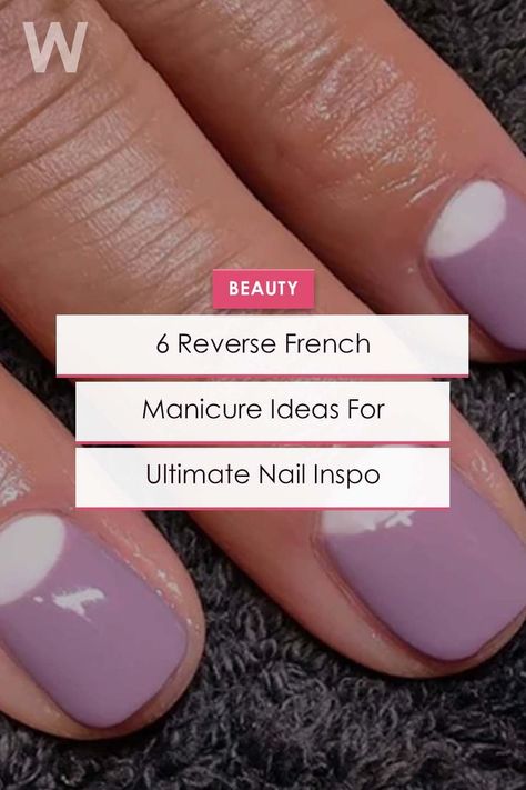 When it comes to manis and pedis, there's nothing quite like the French manicure. #frenchnails #reverse Reverse French Tip, Reverse French Nails, French Manicure Ideas, Reverse French Manicure, Reverse French, Manicure Ideas, French Tip Nails, French Manicure, Beauty Trends