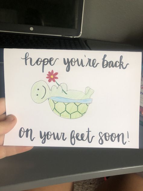 Hope you’re back on your feet soon. Surgery card. Turtle Surgery Card Ideas, Get Well Soon Card Ideas After Surgery, Get Well Soon Cards Surgery, Get Well Soon Card Ideas, Pretty Hand Lettering, Get Well Baskets, Hand Drawn Christmas Cards, Recovery Cards, Summer Nails Colors Designs