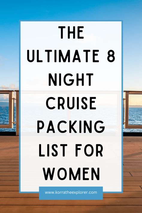 The Ultimate 8 Night Cruise Packing List For Women – Korra The Explorer Carnival Cruise Packing List 8 Day, What To Pack For A Week Long Cruise, European Cruise Outfits For Women, 8 Night Cruise Packing List, 7 Night Cruise Packing List, Seven Day Cruise Packing List, One Week Cruise Packing List, 8 Day Cruise Outfits, Winter Carribean Cruise Outfits