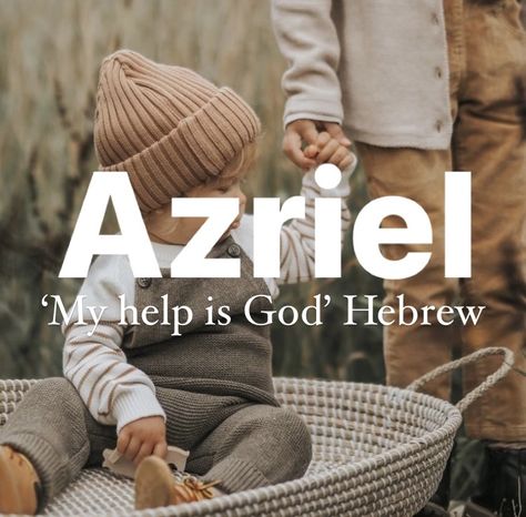 Biblical boy name Azriel. Bible Baby Names, Meaningful Baby Names, Christian Names, Sweet Baby Names, Biblical Hebrew, Biblical Names, Meaningful Names, Best Character Names