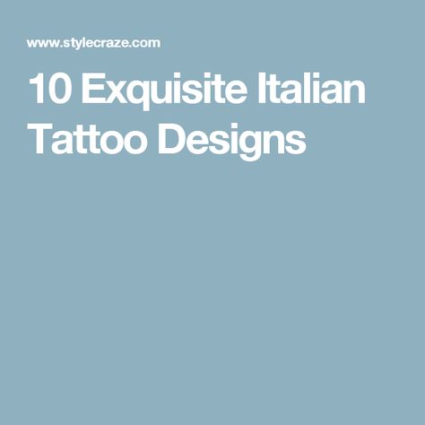 10 Exquisite Italian Tattoo Designs Italian Style Tattoos, Italian Inspired Tattoos, Italian Tattoos For Women, I Am Enough Tattoo, Flower Butterfly Tattoo, Grandmother Tattoo, Collar Bone Tattoo Quotes, Italian Symbols, Truth Tattoo