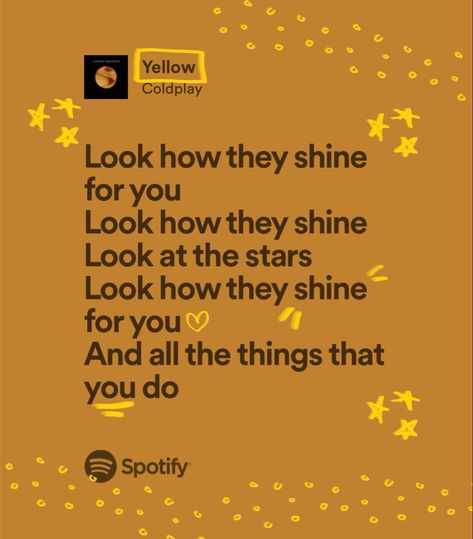 Yellow Song Aesthetic, Yellow Song Lyrics, Yellow Song Coldplay, Yellow Coldplay Lyrics, Coldplay Yellow, Coldplay Quotes, Yellow Coldplay, Group Singing, Yellow By Coldplay