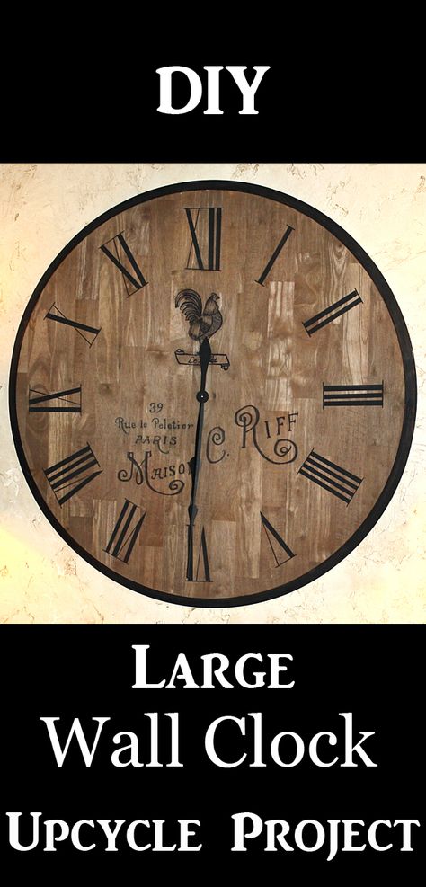 DIY a Large Wall Clock from an Upcycled Tabletop! Learn how to make a gorgeous French Country Clock on the cheap! Diy Large Wall Clock, French Country Clock, Large Wooden Clock, Faux Stone Walls, Small Wall Clock, Minimalist Clocks, Personalized Clocks, French Clock, Old Table