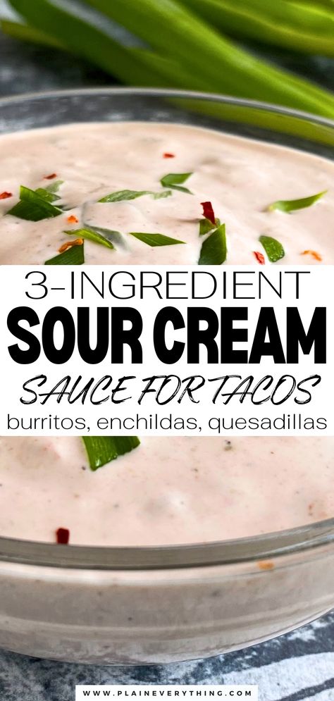 Easy Sour Cream Sauce For Tacos, Burritos, Bowls & More Sour Cream Sauce For Nachos, Sauce For Taco Bowls, Sour Cream Burrito Sauce, Spicy Sour Cream Sauce, Sour Cream For Tacos, Sour Cream Sauces, Sour Cream Sauce For Tacos, Mexican Sour Cream Sauce, Cheese Sauce For Burritos