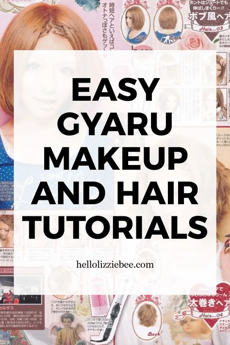 Easy Gyaru Makeup & Hair Tutorials - Hello Lizzie Bee J Makeup, Gyaru Hair, Agejo Gyaru, Gyaru Style, Gyaru Makeup, Heavy Makeup, Cute Braided Hairstyles, Slang Words, Easy Updos