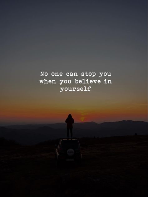 No one can stop you when you believe in yourself. When No One Believes In You Quote, Mindful Quotes, Believe In Yourself Quotes, Quotes Photo, Best Positive Quotes, When You Believe, Poems And Quotes, Smile More, Positive Outlook