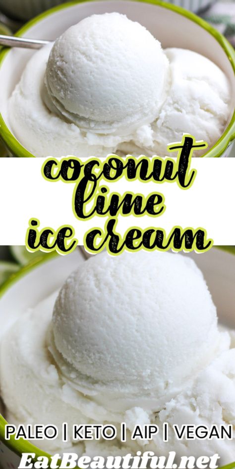 Coconut Lime Ice Cream (Paleo, Keto, AIP, Vegan) Coconut Lime Ice Cream, Df Dessert, Aip Vegan, Lime Ice Cream, Aip Keto, Paleo Ice Cream, Eat Beautiful, Coconut Milk Ice Cream, Low Oxalate