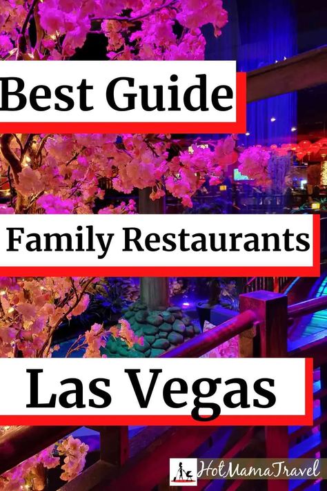 Best Family Restaurants in Las Vegas That Are Fun & Delicious! -HotMamaTravel #familytravel #lasvegas #lasvegaswithkids #familyrestaurantslasvegas #kidfriendlylasvegasrestaurants Family Fun In Las Vegas, Las Vegas Cheap Eats, Kid Friendly Las Vegas, Las Vegas Strip Map, Las Vegas Cheap, Las Vegas With Kids, Restaurants In Las Vegas, Kids Restaurants, Las Vegas Food