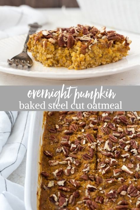 Baked Steel Cut Oats, Baked Steel Cut Oatmeal, Steel Cut Oatmeal Recipes, Oatmeal Baked, Baked Pumpkin Oatmeal, Steel Cut Oats Recipe, Vegan Breakfast Options, Pumpkin Pie Oatmeal, Steel Cut Oatmeal