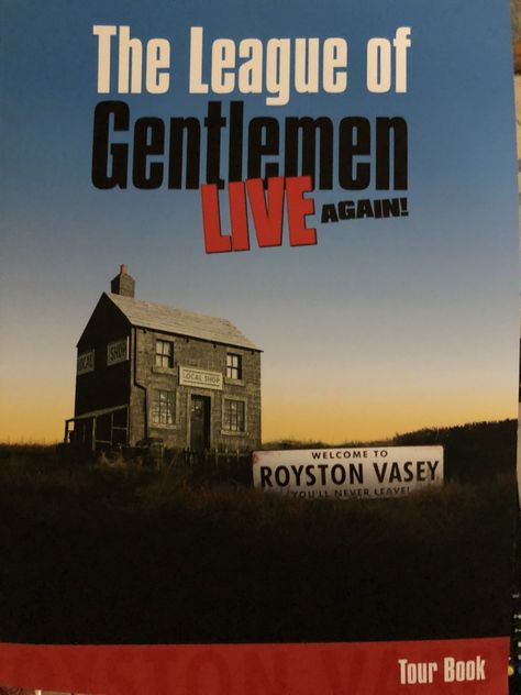 The League of Gentlemen Live Again! at Hammersmith Apollo, 28/Sep/2018 Royston Vasey, League Of Gentlemen, The League, Love Deeply, Gentleman, Movie Posters, Film Posters