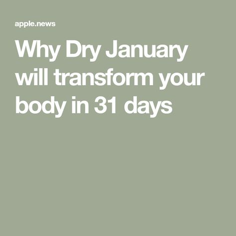 Why Dry January will transform your body in 31 days Dry January, Long Run, 31 Days, One Month, Daily Mail, How To Run Longer, Health