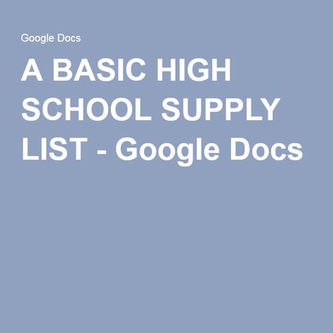 A BASIC HIGH SCHOOL SUPPLY LIST - Google Docs Highschool Supply List, School Supply List Middle School, High School Supply List Sophomore, Cheap Back To School Stationery For Students, Cheap High-capacity Backpack For School, High School Supply List, High School Supplies, School Supplies Highschool, School List