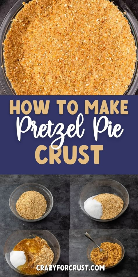 collage of crust photo and 4 photos showing how to make it. Pretzel Crust Recipe, Pretzel Crust Pie, Cheesecake Crust Alternative, Pretzel Crust Dessert, Pretzel Pie Crust Recipes, No Bake Crust, No Bake Pie Crust, Crust For Cheesecake, Pretzel Crust Cheesecake