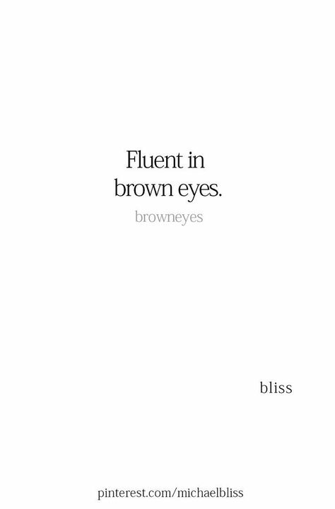 Watching You Quotes, Brown Eyes Captions Instagram, His Prettiest Problem Captions, Brown Captions For Instagram, Eyes Captions Instagram, Eye Captions, Brown Eyes Quotes, Happy Captions, Insta Bio Quotes