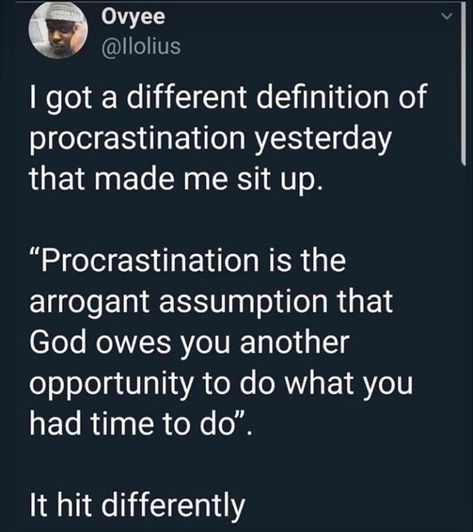 Procrastination Is The Arrogant Assumption, Toxic Motivation, Jesus Book, Different Meaning, Meant To Be, Bible, Jesus, Quotes, Quick Saves