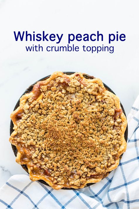 Boozy Pies, Peach Pie With Crumble Top, Peach Pie With Crumb Topping, Peach Bourbon Pie Filling, Peach And Bourbon Dessert, Rustic Peach Pie Recipe, Drunken Desserts, Peach Crumble Pie, Boozy Baking