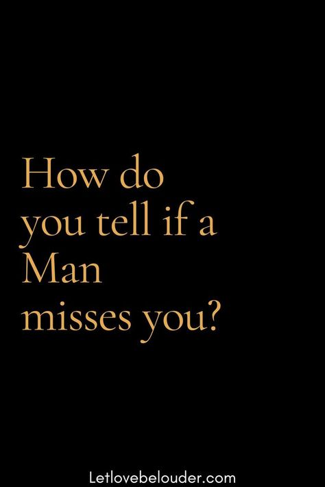 How do you tell if a Man misses you But it can also be seen indirectly when a man misses a woman. Pay attention to his interactions on social media. If he likes or comments on your photos or posts on Facebook, Instagram, and other social networks, it could mean that he is attracted to you. He might also share topics or videos you talked about on your last date. Does He Miss Me, Say Love You, Love Message For Him, Why Do Men, Messages For Him, Text For Him, Last Date, Women Life, Ups And Downs