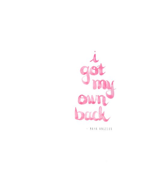 I Got My Own Back Maya Angelou Handlettered by SwoonandInk I Got My Own Back Quotes, I Got This Quotes, I Got My Own Back, People Pleaser Quotes, Teacher Affirmations, My Own Tattoo, Congratulations Quotes, Maya Angelou Quotes, People Pleaser