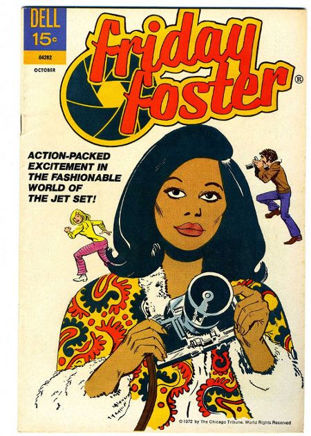 I did not know my favorite blaxploitation flick was originally a comic book! Friday Foster, Black Female Comic Book Heroines Friday Foster, Comic Book Heroines, Newspaper Comic Strip, Dell Comic, Black Comics, The Lone Ranger, Romance Comics, Vintage Comic Books, Black Cartoon