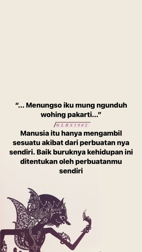 Menungso mung ngunduh wohing pakarti Java Quotes, Motivational Art Quotes, Indonesian Quotes, Habit Quotes, Rainbow Quote, Good Insta Captions, Religion Quotes, Remember Quotes, Postive Life Quotes