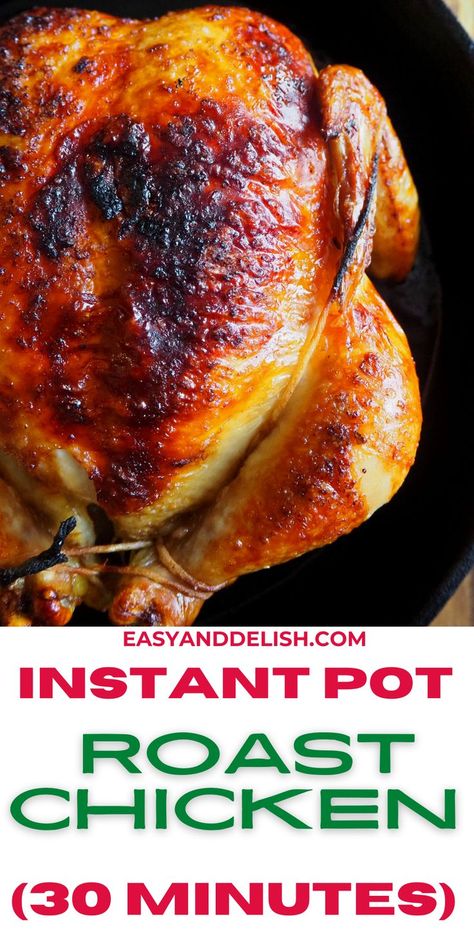 Roast Chicken Instant Pot Recipes, Instapot Roasted Chicken Recipes, Instant Pot Roast Chicken Recipes, Best Instant Pot Whole Chicken Recipe, Roasted Chicken In Instant Pot, Instant Pot Roast Chicken Whole, Instant Pot Recipes Whole Chicken, Instapot Whole Chicken Recipe, Cooking Chicken In Instant Pot