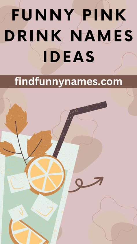 Are you looking for some creative and fun ideas for naming your next pink drink? Look no further! We've got some hilarious pink drink names that will make your next gathering a hit! From 'Pink Lemonade' to 'Cotton Candy Fizz', get your creative juices flowing and find the perfect name for your next pink drink! #PinkDrinkNames #FunIdeas #PinkLemonade #CottonCandyFizz Lemonade Name Ideas, Funny Drink Names Cocktails, Drink Names Creative Birthday, Cocktail Names Creative, Drink Names Creative, Pink Drink Ideas, Alcoholic Drink Names, Funny Drink Names, Mocktail Names