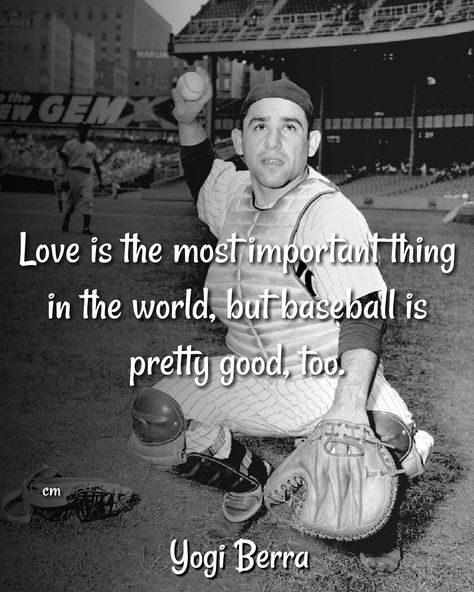 Yogi Berra Quotes, Baseball Movies, Yogi Berra, Brainy Quotes, Damn Yankees, Baseball Quotes, Perfect Game, Baseball Players, Pretty Good