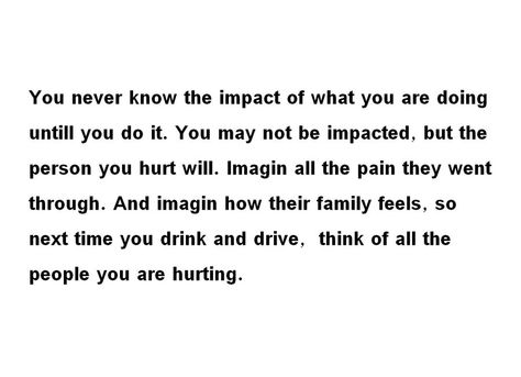 Don't drink and drive Drive Quotes, Drunk Driving Awareness, Don't Drink And Drive, Drinking And Driving, Driving Quotes, Drink And Drive, Celebrate Recovery, Dont Drink And Drive, Drunk Driving