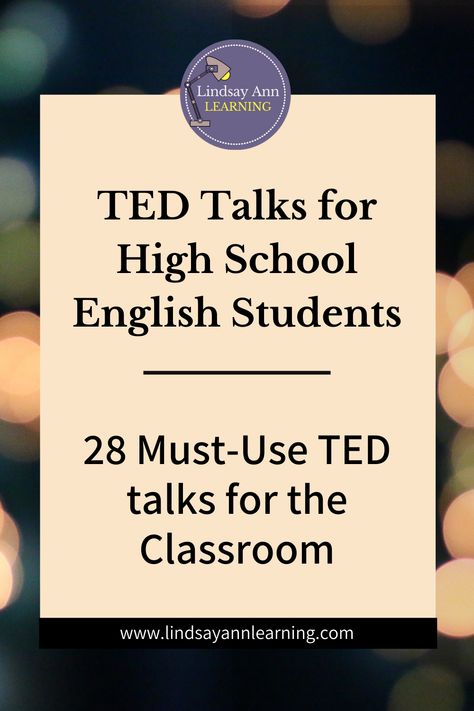 TED Talks for High School Students - 28 Must-Use TED talks for the Classroom English Activities For High School, High School English Syllabus, Ted Talks For High School Students, Teaching Writing High School, Esl High School, Highschool English, Back To School High School, English High School, High School English Activities