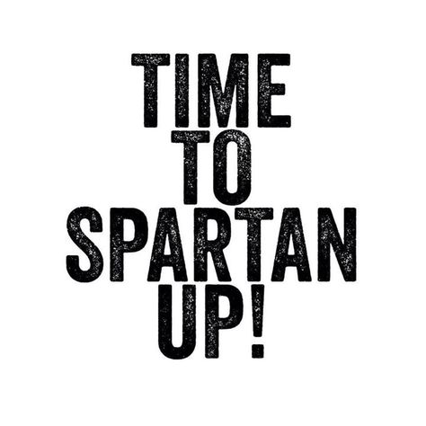 Spartan Up! Spartan Race Quotes, Spartan Quotes, Spartan Training, Spartan Life, Race Quotes, Dairy Free Breastfeeding, Athlete Motivation, Leo Quotes, Tough Mudder