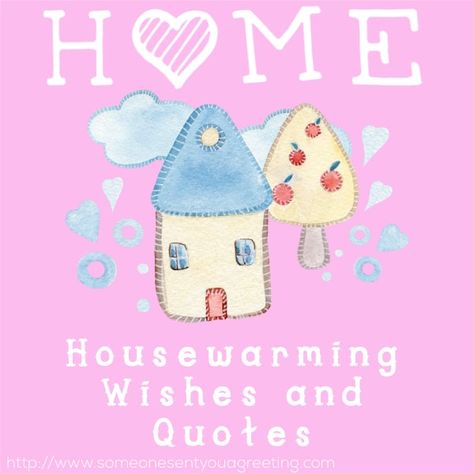 46 of the BEST Housewarming Wishes and Quotes – Someone Sent You A Greeting House Warming Quotes Sayings, New House Wishes Quotes, Housewarming Quotes, Happy Moving Day, Housewarming Wishes, Housewarming Greetings, Warm Quotes, Being There For Someone Quotes, Congratulations Quotes