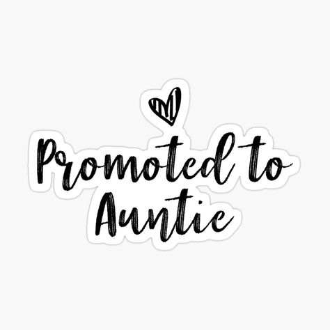 Get my art printed on awesome products. Support me at Redbubble #RBandME: https://www.redbubble.com/i/sticker/Promoted-To-Auntie-by-ambaart/61980690.EJUG5?asc=u Promoted To Uncle, Promoted To Auntie, Sticker Design, Decorate Laptops, Kiss Cut, Vinyl Decal Stickers, Vinyl Sticker, Promotion, Vinyl Decal