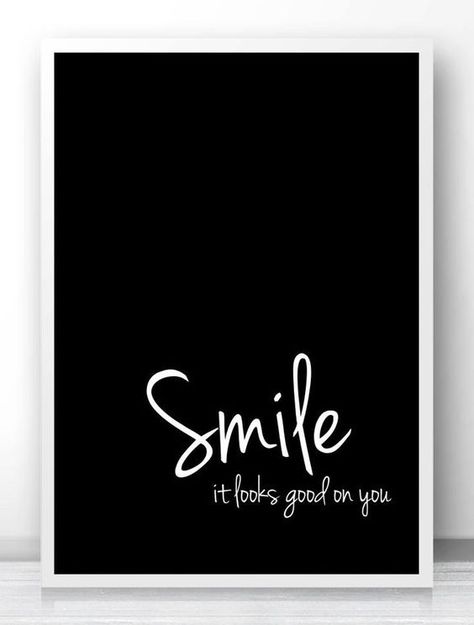 Smile Quotes Inspirational, Smile Typography, Be Smile, Poster Sport, Kedokteran Gigi, Quotes Black, Motivational Prints, Peace Quotes, Black And White Wall Art