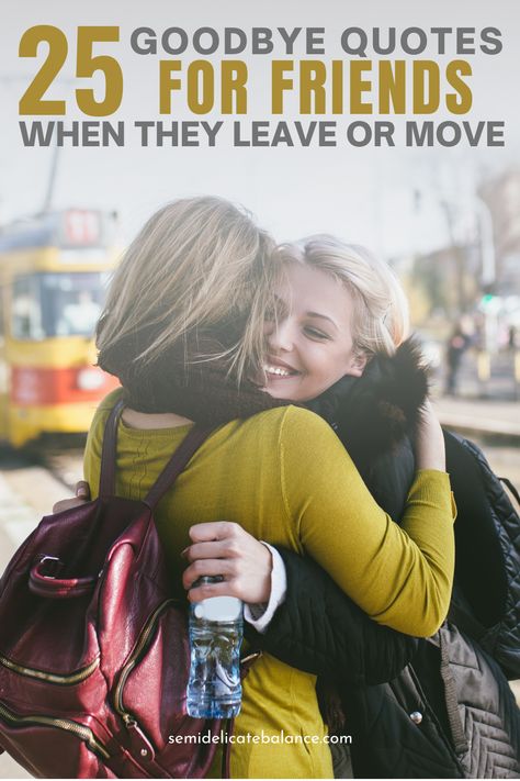 Best Goodbye Quotes About Friends Leaving Or Moving Away, Farewell Sayings for Friendship Hardest Goodbye Quotes Friends, Quotes About Leaving Friends Behind, Leaving College Quotes Friends, Bye Message Friends, Goodbye Friend Quotes Distance, Good Bye To My Best Friend, Farewell Msg For Friend, Saying Bye To Friends, Farewell Friendship Quotes