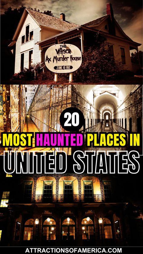 Image collage of Villisca Axe Murder House, Eastern State Penitentiary and others with text overlay reading 20 most haunted places in United States. 50 States Travel, Haunted America, Haunted Hotels, Winchester Mystery House, Mystery House, Creepy Places, Places In Usa, Haunted Hotel, Places In America