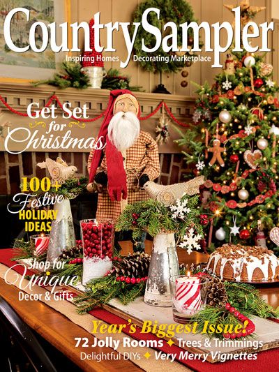 Country Sampler Magazine, Country Sampler, Holiday Table Settings, Jolly Holiday, Country Design, Hand Crafted Furniture, Vintage Christmas Decorations, Decor Display, Country Christmas