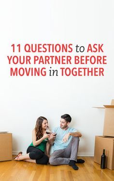 11 questions to ask your partner before moving in together Move In With Boyfriend, Before Moving In Together, Questions To Ask Your Partner, Move In Together, Apartment Decorating For Couples, Moving Ideas, Cheat Codes, First Relationship, Moving In Together