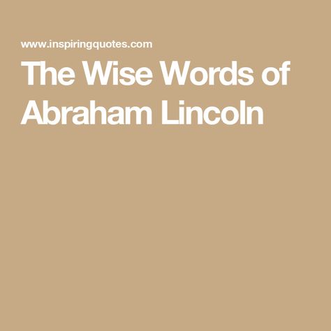 The Wise Words of Abraham Lincoln Bell Hooks, English Writers, Memorable Quotes, Sharing Quotes, The Orator, Someone Told Me, Marcus Aurelius, Another Man, Sense Of Humor