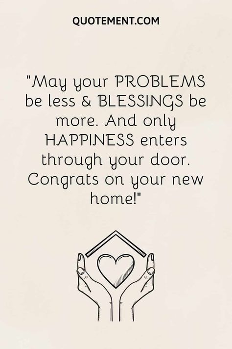 170 Heartfelt House Warming Wishes For New Homeowners House Warming Quotes Thoughts, Wishes For New Home Quotes, House Warming Wishes Quotes, House Warming Cards Message, House Warming Ceremony Wishes, New House Wishes Quotes, New House Wishes, House Warming Cards, House Warming Message