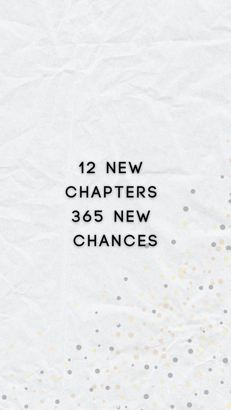 12 Chapters 365 Chances, New Year New Chapter Quote, Day 365 Of 365 Quotes, Chapter 12 Of 12 December, 12 New Chapters 365 New Chances, Page 365 Of 365 Quotes, December Chapter 12 Of 12, 2025 Quotes New Year, January Chapter 1 Of 12