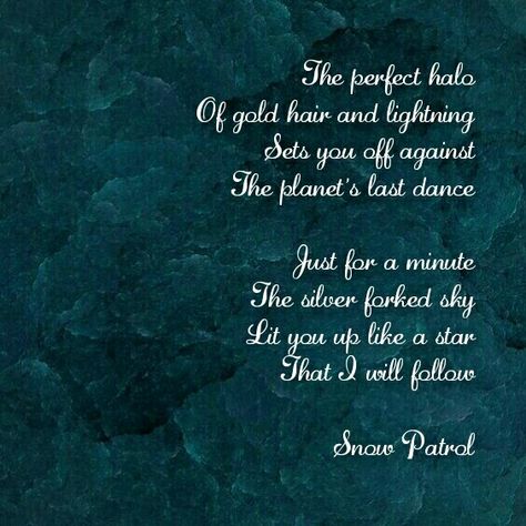 Snow Patrol Lyrics, Snow Patrol, Poetry Poem, Last Dance, Gold Hair, Music Lyrics, Music Bands, What If, Song Lyrics