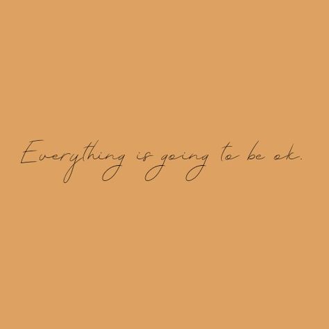 Everything’s Going To Be Ok, You’re Okay Tattoo, Everything Goes Tattoo, Everything Is Okay, Everything Is Ok, Everything Will Be Okay Tattoo, Everything Is Going To Be Ok Tattoo, Everything Will Be Ok Tattoo, Everything Is Going To Be Okay