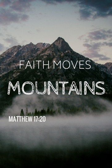 Faith moves mountains. - Matthew 17:20 Faith Moves Mountains, Matthew 17, Ayat Alkitab, How He Loves Us, Inspirational Bible Quotes, Biblical Quotes, God's Plan, Move Mountains, Mustard Seed