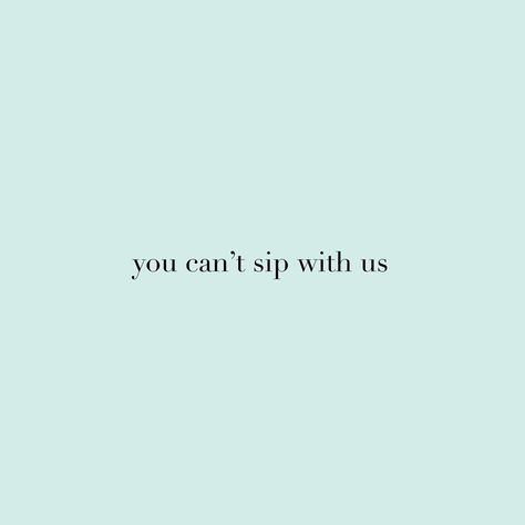 "You can't sip with us." Beverage/drink/water/aqua/aquaholic/alcohol/coffee/breakfast/lunch/dinner/college/Ocean/sea/waves/salt/sand/beach/summer/hair/chill/fun/good vibes/relax/vacation/Instagram Silly sippers 4lyfe Coffee Lyrics, Clever Captions, Clever Captions For Instagram, Ig Captions, Caption Quotes, Foto Poses, Sassy Quotes, Queen Quotes, Picture Captions