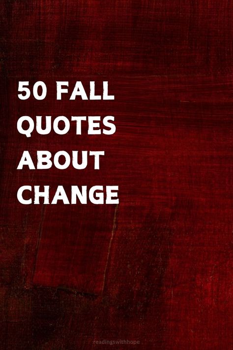 Reflect on the themes of change with 50 fall quotes about change. These quotes celebrate the transformative nature of the season, perfect for sharing in discussions about personal growth. Quotes About Fall And Change, Fall Back Time Change, Fall Back Time, Easter Card Messages, Quotes On Change, Retirement Messages, Season Of Change, Graduation Card Messages, Christmas Card Messages