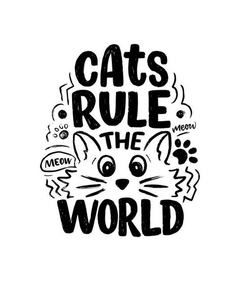 Cat Typography, Cats Rule, Design Jersey, Funny Letters, Rule The World, Cat Quotes Funny, Truck Interior, Cat Quotes, Lettering Quotes