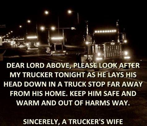 Truckers Girlfriend, Truck Driver Quotes, Truck Driver Wife, Trucker Quotes, Truckers Wife, Trucker Humor, Hug Quotes, Trucker Shirts, Keep On Truckin